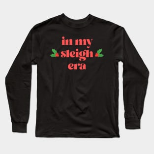 In My Sleigh Era Perfect Christmas Jumper Long Sleeve T-Shirt